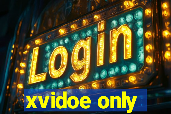 xvidoe only